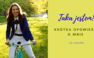TAKA JESTEM. KRÓTKA OPOWIEŚĆ O MNIE. NA WESOŁO