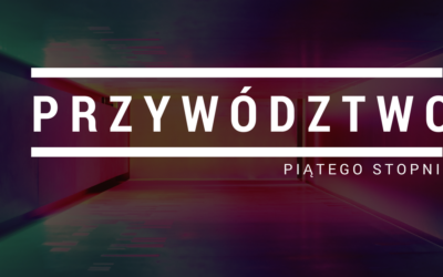 PRZYWÓDZTWO PIĄTEGO STOPNIA